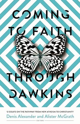 Coming to Faith Through Dawkins: 12 Essays on the Pathway from New Atheism to Christianity - Epub + Converted Pdf